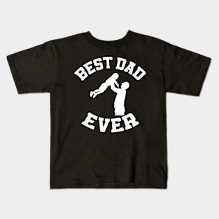 best dad ever happy fathers day Kids T-Shirt